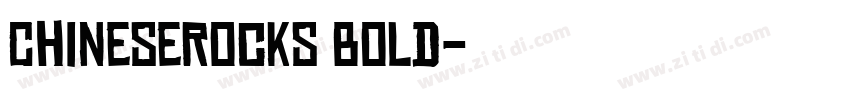 ChineseRocks Bold字体转换